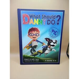 What Should Danny Do? [The Power to Choose Series] by Adir Levy 2nd Ed Hardcover